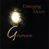 Ginamarie - Emerging Moon